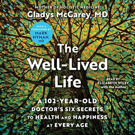 The Well Lived Life By Gladys Mcgarey Md Audiobook Download