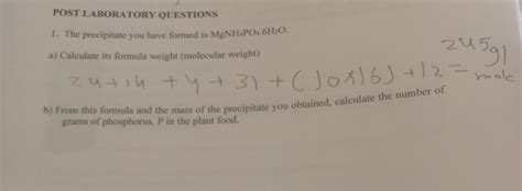 Solved POST LABORATORY QUESTIONS 1 The Precipitate You Have Chegg