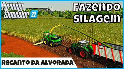 Fs Fazendo Silagem No Mapa Recanto Da Alvorada Farming Simulator