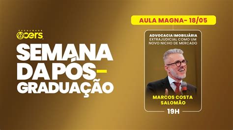 Semana Da P S Gradua O Aula Magna Prof Marcos Costa Salom O Youtube