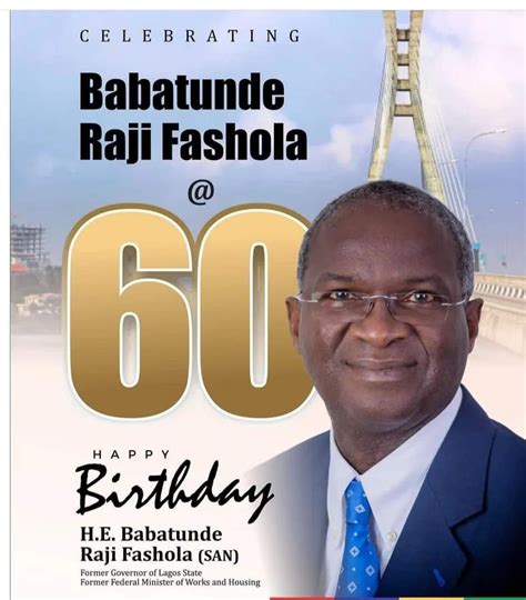 Hon Kasunmu Celebrates Babatunde Fashola At 60 Pmexpress