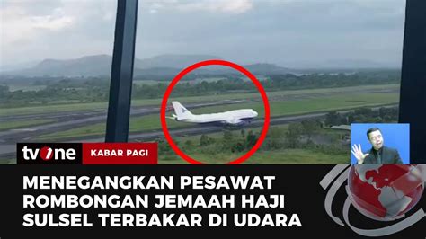 Pesawat Garuda Yang Bawa 450 Jemaah Haji Sulsel Mendarat Darurat