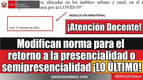 Minedu Modifican Norma Para El Retorno A La Presencialidad Y O Semipresencialidad Marzo 2022