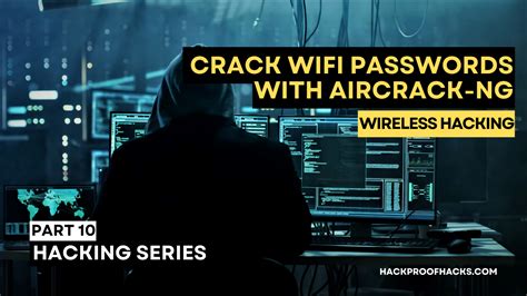 Step By Step Guide To Crack Wifi Passwords With Aircrack Ng Part 10 Of Ethical Hacking Series