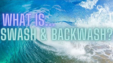 All About Swash And Backwash Youtube