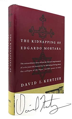 The Kidnapping Of Edgardo Mortara By David I Kertzer