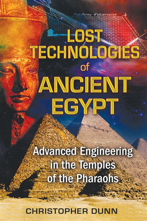 Lost Technologies of Ancient Egypt | Book by Christopher Dunn
