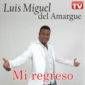 Discograf A De Luis Miguel Del Amargue Lbumes Sencillos Y