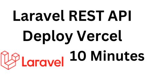 LARAVEL REST API DEPLOY TO VERCEL IN 10 MINUTES YouTube