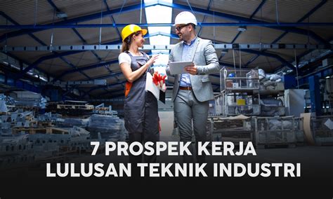 Prospek Kerja Jurusan Teknik Industri Perumperindo Co Id