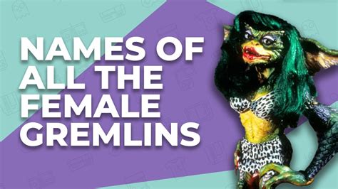 What Are The Names Of The Female Gremlins?