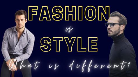 Difference Between Fashion And Style Fashion Vs Style Fashion Or