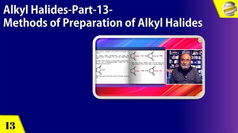 Alkyl Halides Part Methods Of Preparation Of Alkyl Halides Youtube