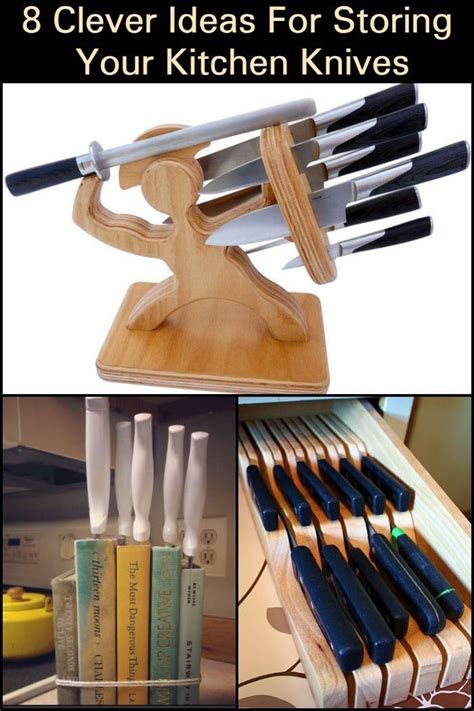 8 Brilliant Ideas For Storing Kitchen Knives Knife Knife Organization Knife Storage