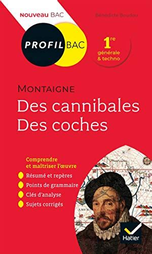 Profil Montaigne Des Cannibales Des Coches Essais Analyse