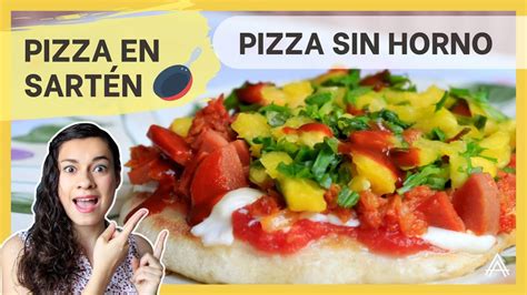 Cómo Hacer Pizza En Sarten 🍕 Mini Pizzas Sin Horno 🍳🤤 Pizza En Estufa 🍕 Youtube