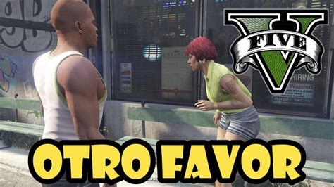 Como Hacer La Mision De Otro Favor En Gta Youtube