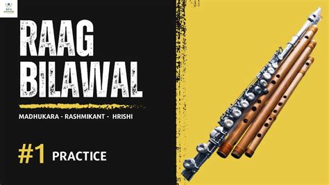 Raag Bilawal Practice Madhukara Rashmikant Hrishi Krishna Flute