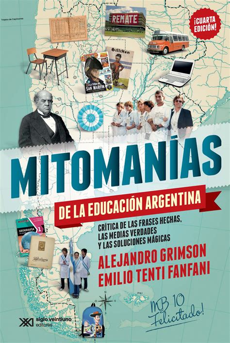 A Grimson E Tenti Fanfani Mitomanías De La Educación Argentina