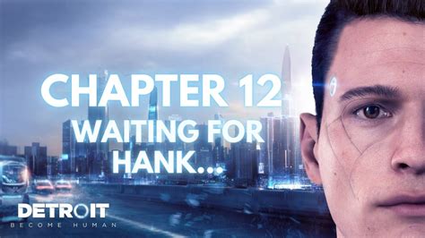 Detroit Become Human Waiting For Hank Part Youtube