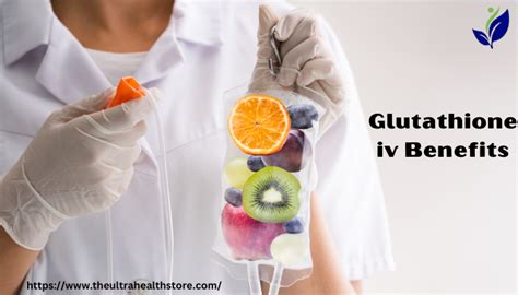 Glutathione IV Benefits : Comprehensive Guide