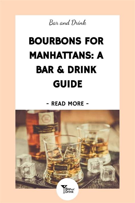 Bourbons For Manhattan S A Bar And Drink Guide With Text Overlaying The