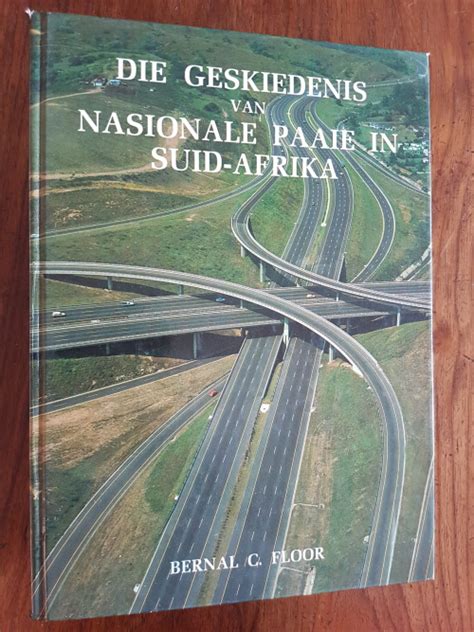 History And Politics Die Geskiedenis Van Nasionale Paaie In Suid Afrika