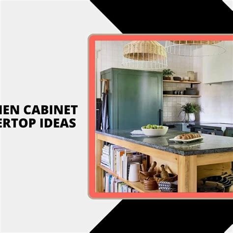 Top 18 Kitchen Cabinet And Countertop Ideas