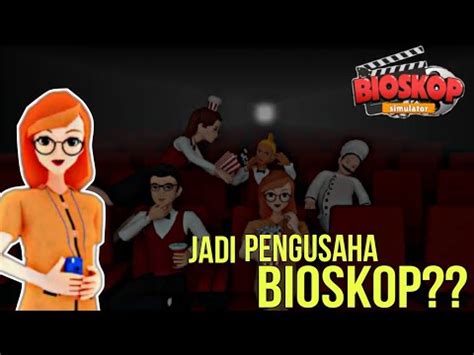 Aku Membuka Bioskop Ku Sendiri Di Bioskop Simulator Youtube