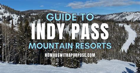 Indy Pass Resorts • Nomads With A Purpose