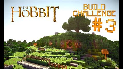 Build Challenge 3 Bag End The Hobbit Youtube