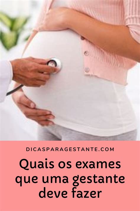 Quais Os Exames Que Uma Gestante Deve Fazer Artofit