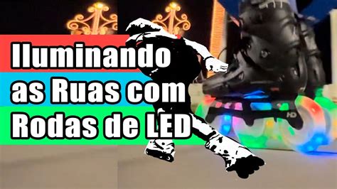 Iluminando seu rolê de patins Rodas LED 110mm e 125mm YouTube