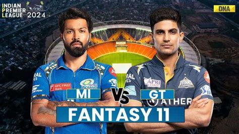 MI Vs GT Fantasy 11 Mumbai Indians Vs Gujarat Titans Fantasy XI GT