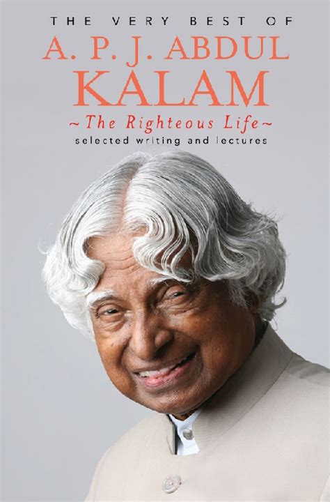 The Righteous Life: The Very Best of A. P. J. Abdul Kalam | Rupa ...