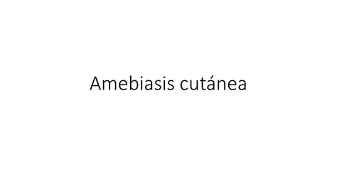 Amebiasis Cut Nea Ledezma Romero Adith Karime Udocz