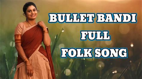 Bullet Bandi Song Folk Youtube