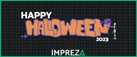 Impreza is celebrating Halloween 2023 | Impreza Host