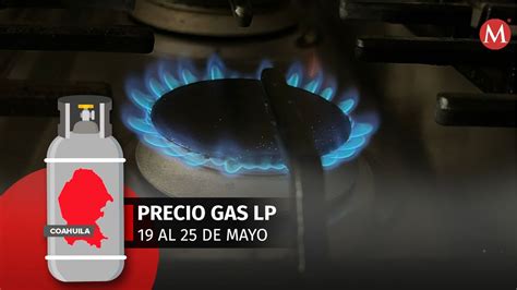 Conoce El Precio Del Gas LP En Coahuila Esta Semana Grupo Milenio