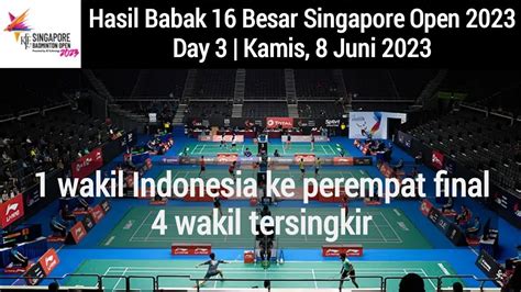 Hasil Babak 16 Besar Singapore Open 2023 Anthony Ginting Ke Perempat