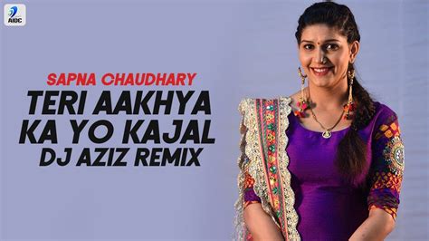 Teri Aakhya Ka Yo Kajal Remix Sapna Chaudhary Dj Aziz Viral