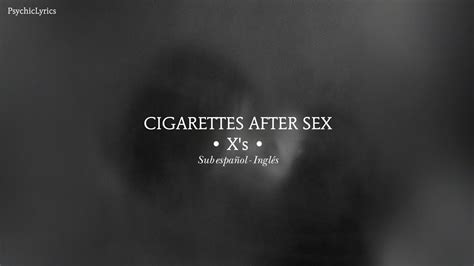 Cigarettes After Sex Xs Traducida Al Español Lyrics Youtube