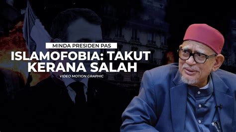 Minda Presiden Pas Islamfobia Takut Kerana Salah Motion Graphic