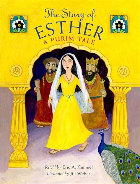 The Story of Esther: A Purim Tale: Kimmel, Eric A., Weber, Jill ...