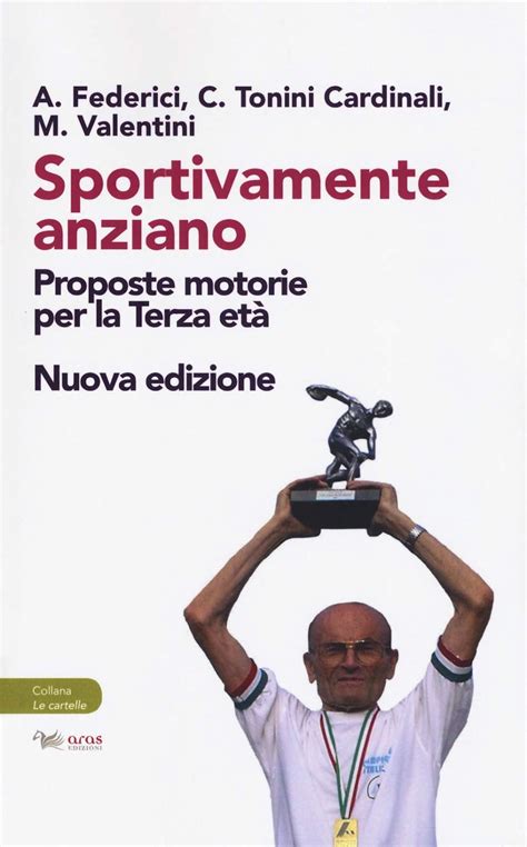 Amazon Sportivamente anziano Proposte motorie per la terza età