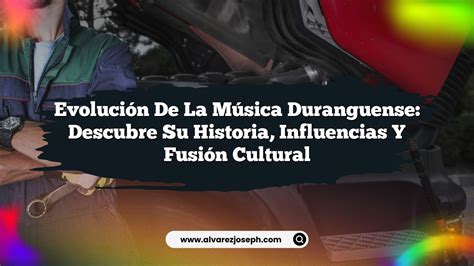 Evolución de la Música Duranguense Descubre su Historia Influencias y