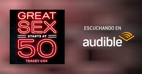 Great Sex Starts At 50 Por Tracey Cox Audiolibro