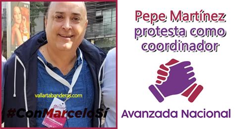 Pepe Mart Nez Protesta Como Coordinador De Avanzada Nacional Pro