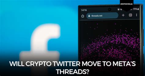 Will Crypto Twitter Move To Metas Threads