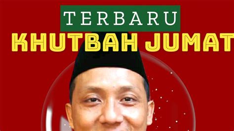 KHUTBAH JUMAT TERBARU 2023 II TUJUAN HIDUP MANUSIA KHUTBAH SINGKAT